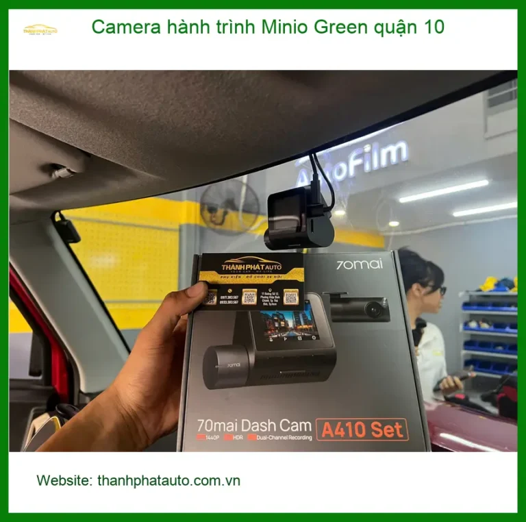 Nơi Gắn Camera Hành Trình Ô Tô Minio Green quận 10 - Giá Tốt TPHCM