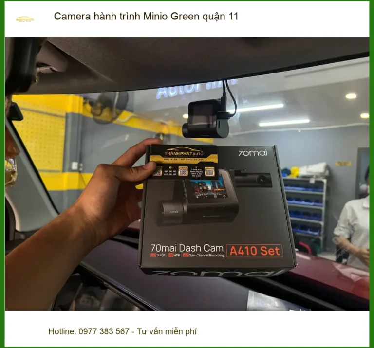Nơi Gắn Camera Hành Trình Ô Tô hành trình Minio Green quận 11 - Giá Tốt TPHCM