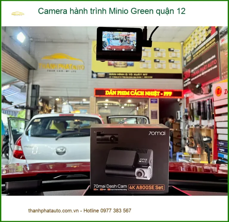 Trung Tâm Lắp Camera Hành Trình Minio Green Tại Quận 12 - Gắn Nhanh Trong Ngày