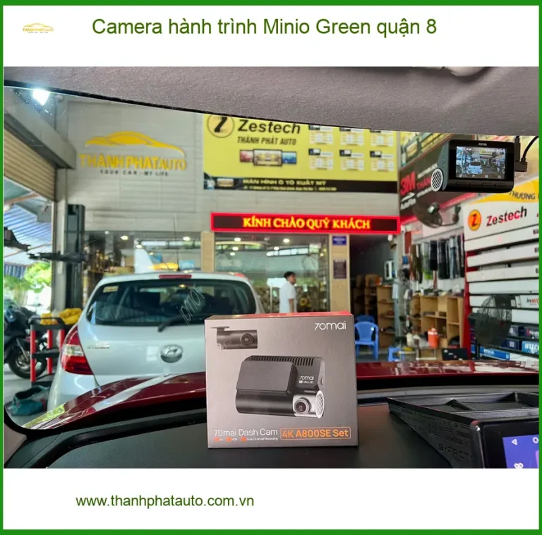 Trung Tâm Gắn Camera Hành Trình Ô Tô Minio Green quận 8 - Gắn Nhanh Trong Ngày