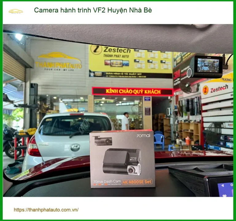 Trung Tâm Gắn Camera Hành Trình Ô Tô hành trình VF2 Huyện Nhà Bè - Giá Tốt TPHCM