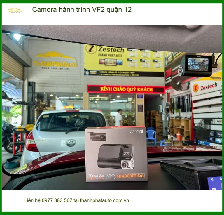 Địa Chỉ Gắn Camera Hành Trình Ô Tô hành trình VF2 quận 12 - Gắn Nhanh Trong Ngày