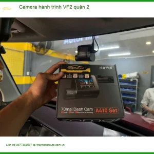 Trung Tâm Lắp Camera Hành Trình Ô Tô VF2 quận 2 - Lắp Đặt Uy Tín TPHCM