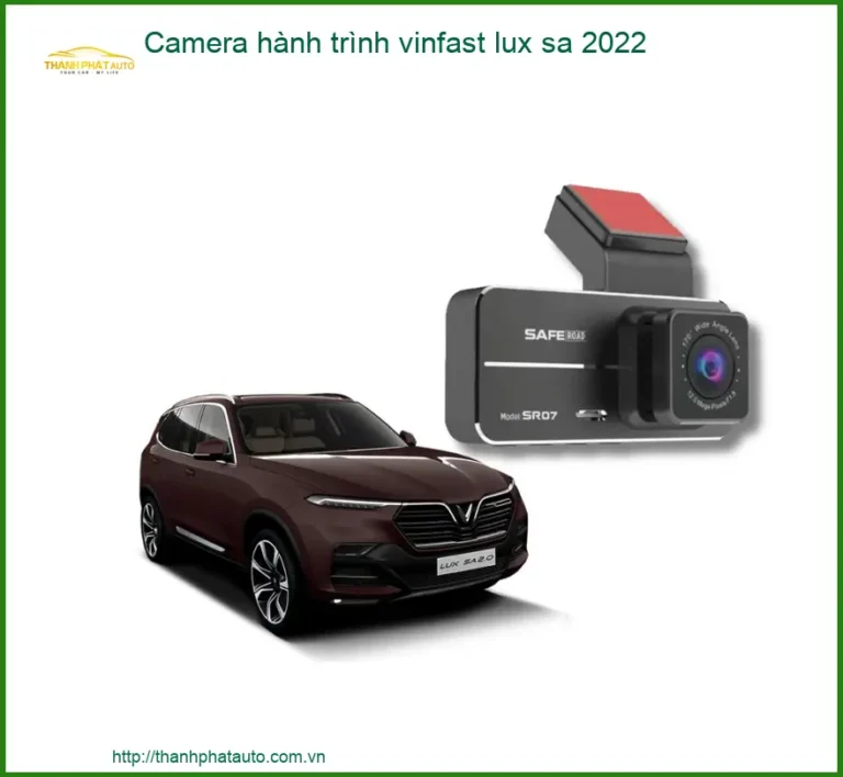 Camera Hành Trình Vinfast Lux SA 2022 - Địa Chỉ Lắp Đặt Chính Hãng TPHCM