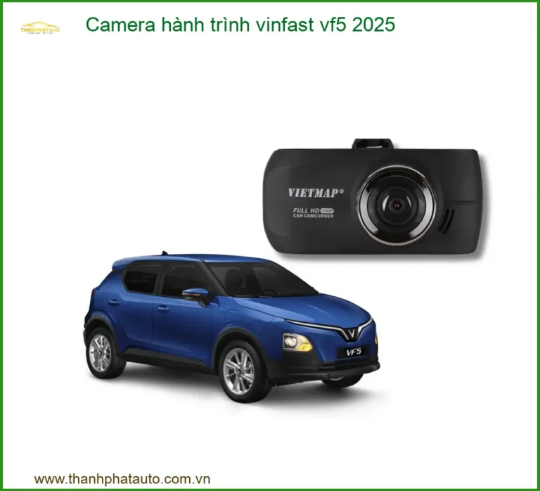 Camera Hành Trình Vinfast VF5 2025 - Trung Tâm Lắp Đặt Chính Hãng TPHCM