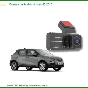 Camera hành trình cao cấp Vinfast VF5 2026 - Địa Chỉ Lắp Đặt Uy Tín TPHCM
