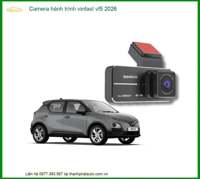 Camera hành trình cao cấp Vinfast VF5 2026 - Địa Chỉ Lắp Đặt Uy Tín TPHCM