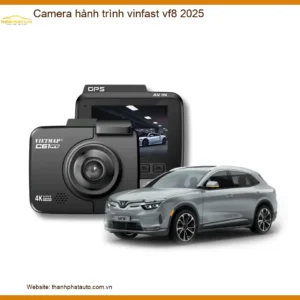 Camera hành trình Vinfast VF8 2025 - Trung Tâm Gắn Chính Hãng Giá Tốt TPHCM