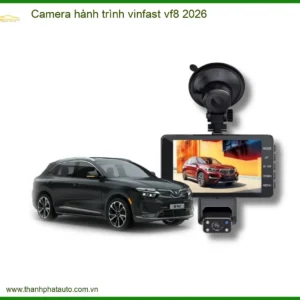 Camera Hành Trình Vinfast VF8 2026 - Trung Tâm Lắp Đặt Chính Hãng TPHCM