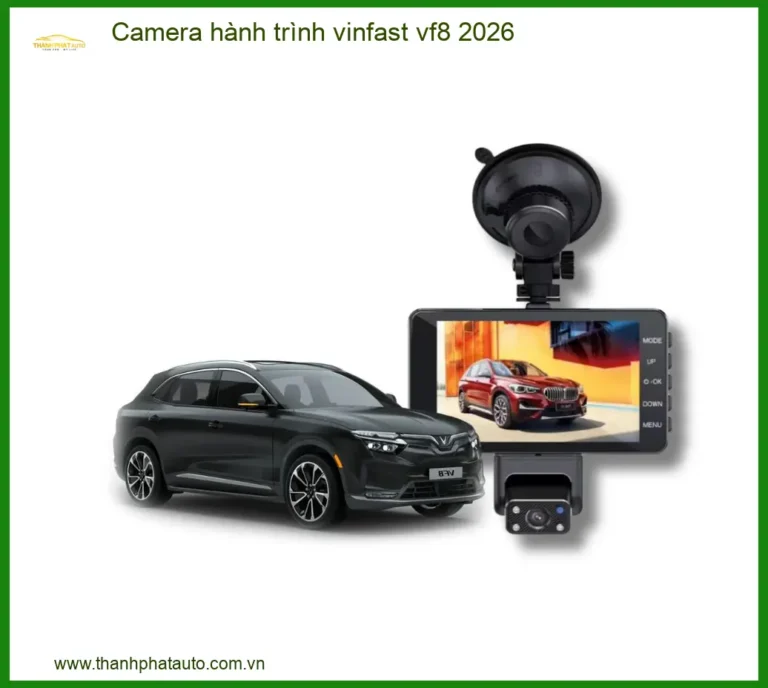 Camera Hành Trình Vinfast VF8 2026 - Trung Tâm Lắp Đặt Chính Hãng TPHCM