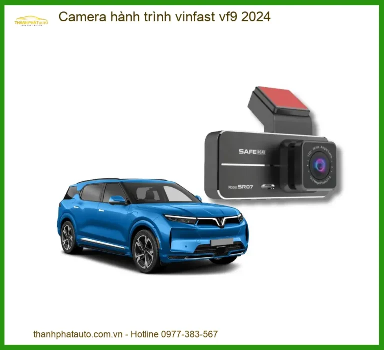 Camera hành trình Vinfast VF9 2024 - Địa Chỉ Lắp Đặt Uy Tín TPHCM