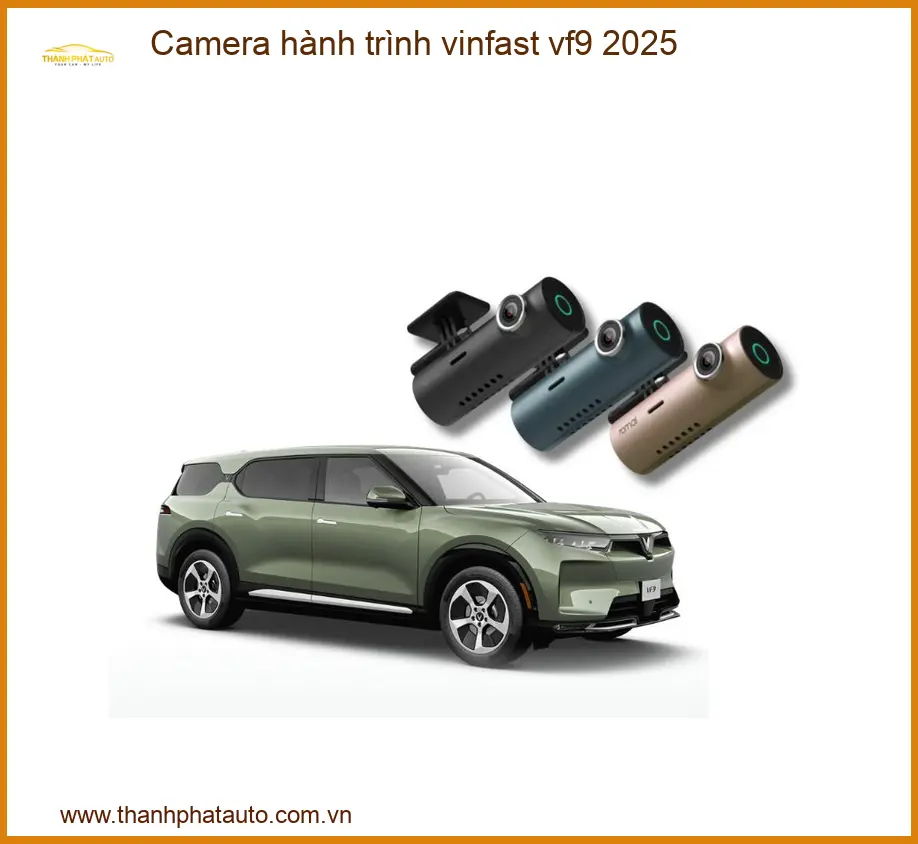 Camera Hành Trình Vinfast VF9 2025 Cao Cấp - Địa Chỉ Lắp Đặt Uy Tín TPHCM