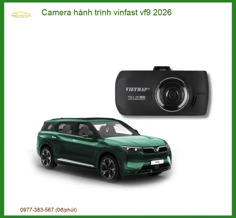 Camera hành trình Vinfast VF9 2026 - Trung Tâm Nâng Cấp Chính Hãng TPHCM