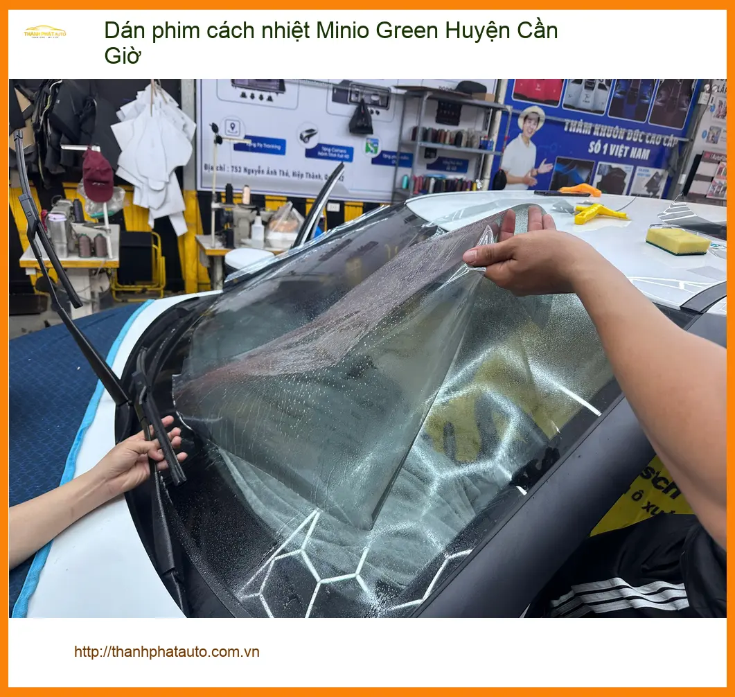 Nơi Dán Phim Cách Nhiệt Ô Tô Minio Green Huyện Cần Giờ - Giá Tốt TPHCM ảnh thực tế 3