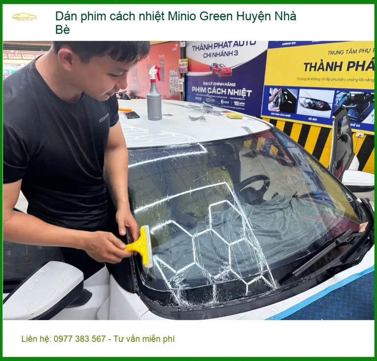 Địa Chỉ Dán Phim Cách Nhiệt Ô Tô Minio Green tại Nhà Bè - Lắp Đặt Giá Tốt