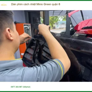 Nơi Dán Phim Cách Nhiệt Ô Tô phim cách nhiệt Minio Green quận 6 - Giá Tốt TPHCM