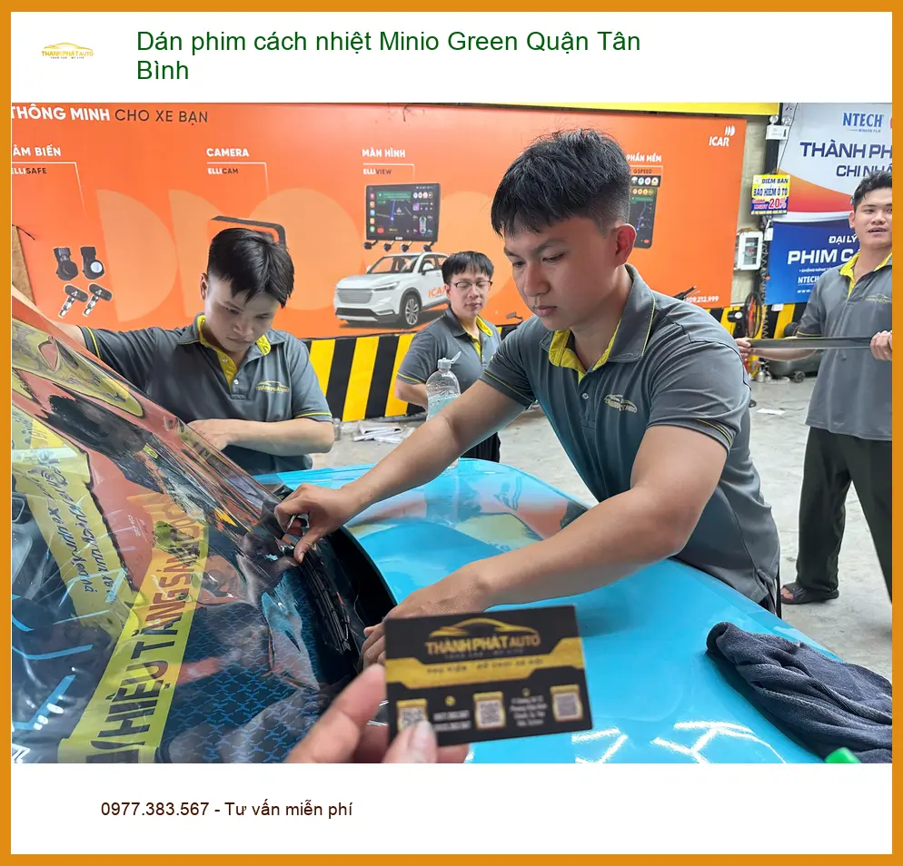 Trung Tâm Dán Phim Cách Nhiệt Ô Tô phim cách nhiệt Minio Green Quận Tân Bình - Giá Tốt TPHCM