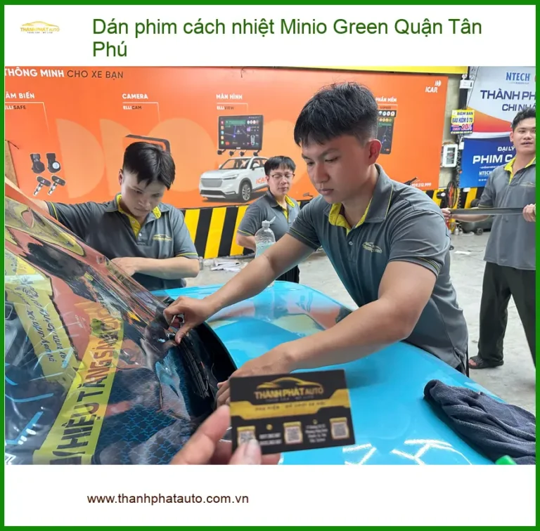 Cửa Hàng Dán Phim Cách Nhiệt Minio Green Quận Tân Phú - Giá Tốt TPHCM