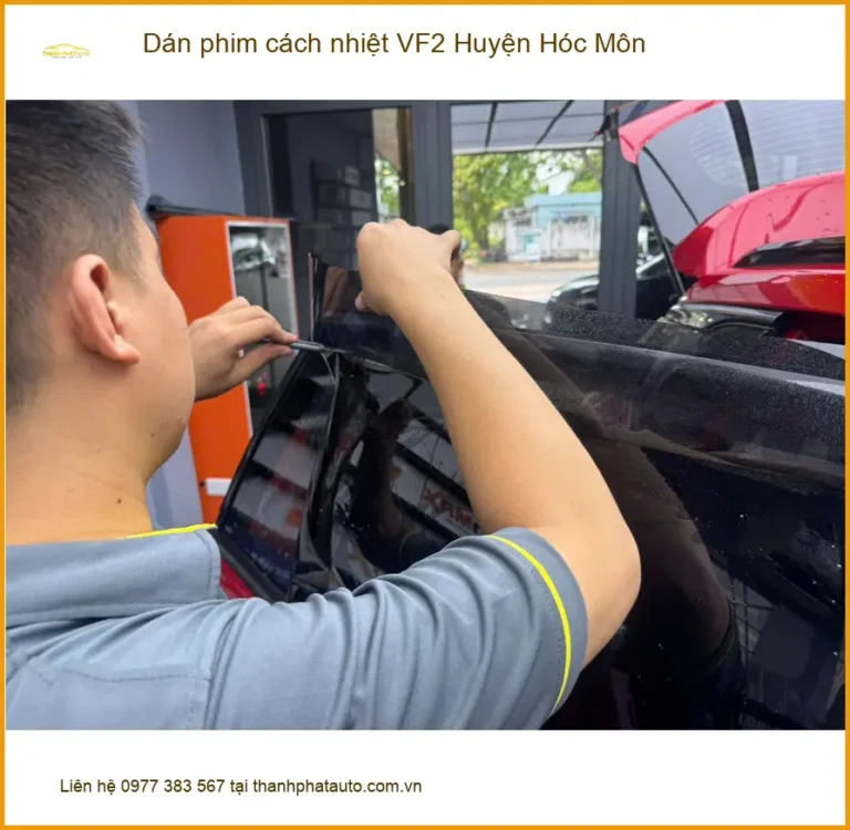 Địa Chỉ Dán Phim Cách Nhiệt Ô Tô phim cách nhiệt VF2 Hóc Môn - Giá Tốt TPHCM