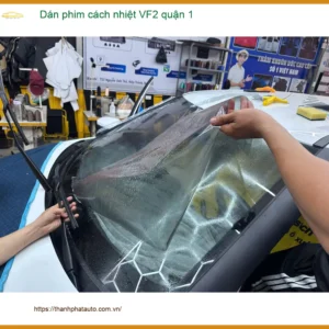 Trung Tâm Dán Phim Cách Nhiệt Ô Tô VF2 quận 1 - Giá Tốt TPHCM - Ảnh 2