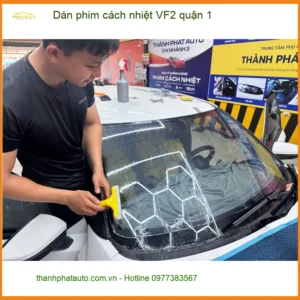 Trung Tâm Dán Phim Cách Nhiệt Ô Tô VF2 quận 1 - Giá Tốt TPHCM - Ảnh 3