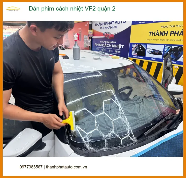 Địa Chỉ Dán Phim Cách Nhiệt Ô Tô phim cách nhiệt VF2 quận 2 - Lắp Đặt Uy Tín TPHCM