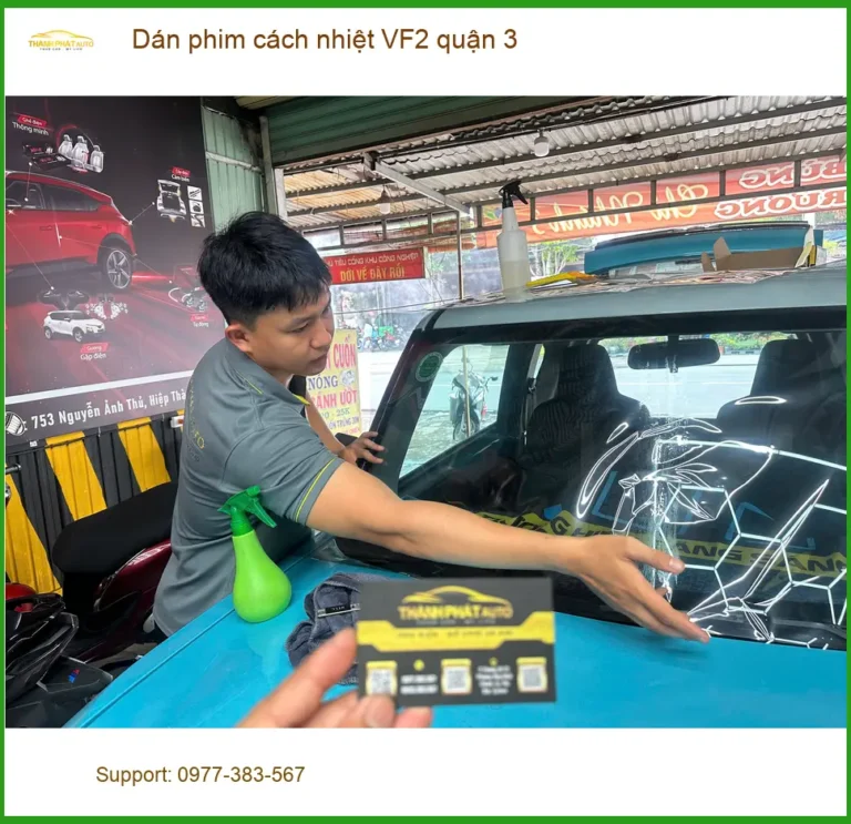 Địa Chỉ Dán Phim Cách Nhiệt Ô Tô VF2 quận 3 - Thi Công Chuyên Nghiệp
