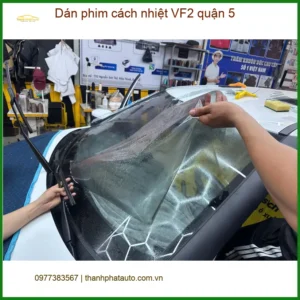 Trung Tâm Dán Phim Cách Nhiệt Ô Tô VF2 Quận 5 - Thi Công Chuyên Nghiệp - Ảnh 3