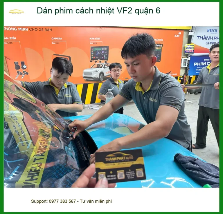 Trung Tâm Dán Phim Cách Nhiệt Ô Tô phim cách nhiệt VF2 quận 6 - Giá Tốt TPHCM