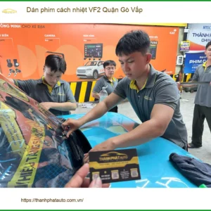 Trung Tâm Dán Phim Cách Nhiệt Ô Tô VF2 Quận Gò Vấp - Giá Tốt TPHCM - Ảnh 3