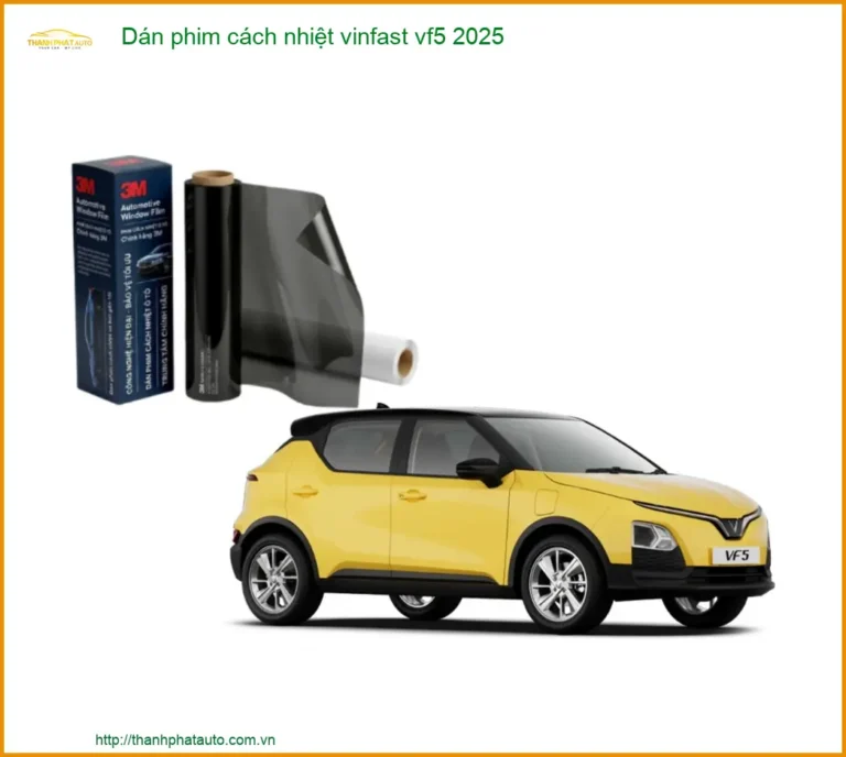 Dán Phim Cách Nhiệt Vinfast VF5 2025 - Địa Chỉ Lắp Đặt Chính Hãng TPHCM