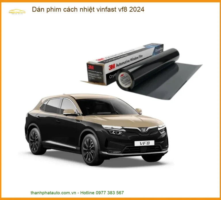 Dán Phim Cách Nhiệt Vinfast VF8 2024 - Trung Tâm Thi Công Cao Cấp TPHCM