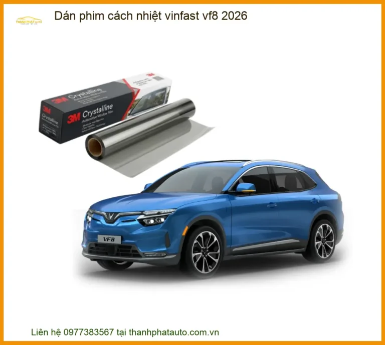 Dán Phim Cách Nhiệt Cho Vinfast VF8 2026 - Trung Tâm Gắn Uy Tín TPHCM