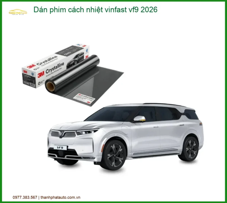Dán Phim Cách Nhiệt Vinfast VF9 2026 - Địa Chỉ Lắp Đặt Chính Hãng TPHCM