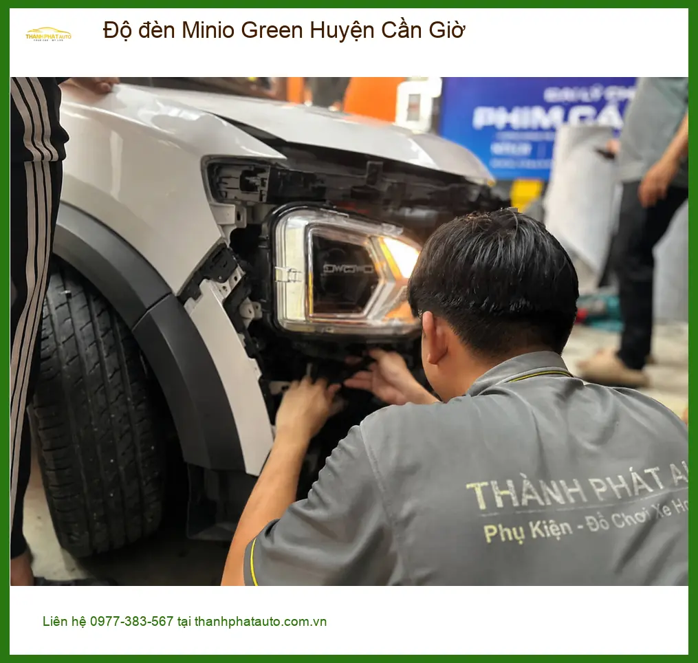 Trung Tâm Độ Đèn Ô Tô đèn Minio Green Huyện Cần Giờ - Nâng Cấp Chính Hãng ảnh thực tế 2