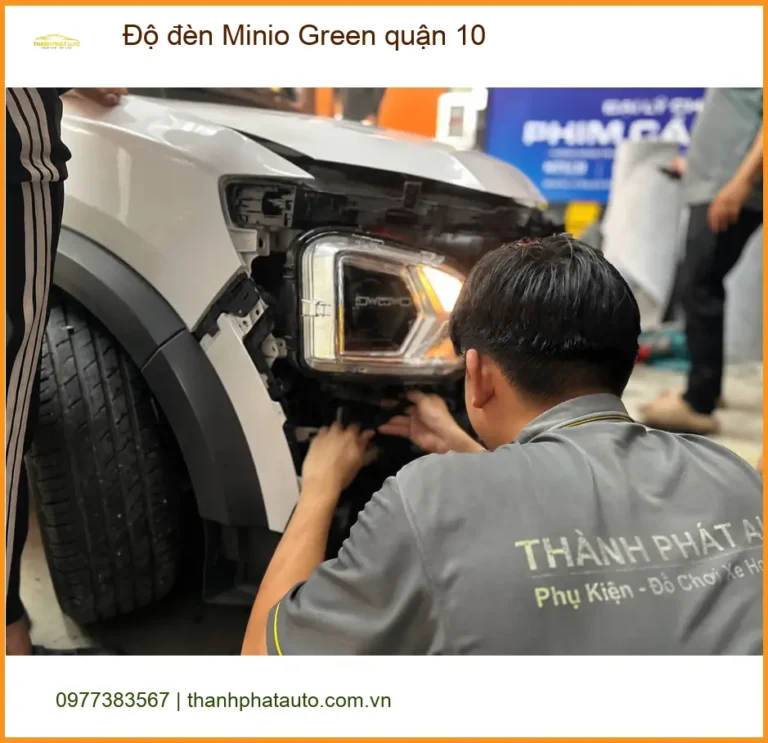 Trung Tâm Lắp Đặt Độ Đèn Ô Tô đèn Minio Green quận 10 - Nâng Cấp Chính Hãng