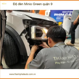 Trung Tâm Lắp Đặt Độ Đèn Ô Tô đèn Minio Green quận 9 - Nâng Cấp Chính Hãng