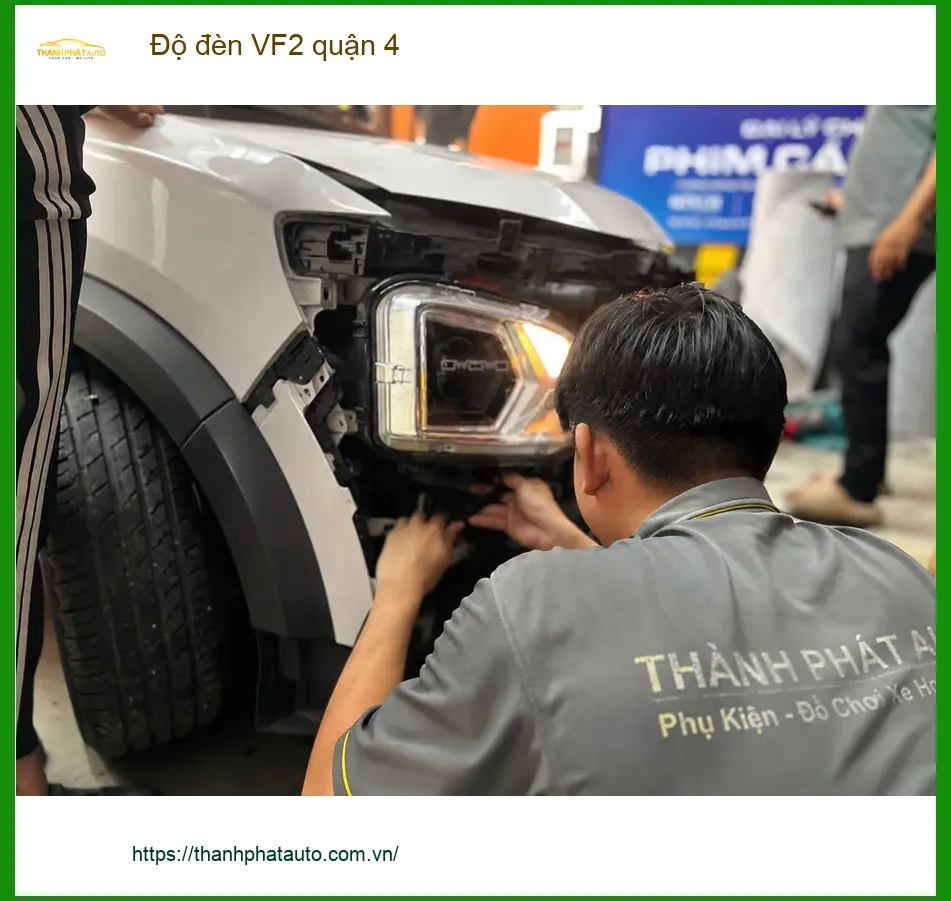 Địa Chỉ Lắp Đặt Độ Đèn Ô Tô đèn VF2 quận 4 - Lắp Đặt Uy Tín TPHCM ảnh thực tế 2