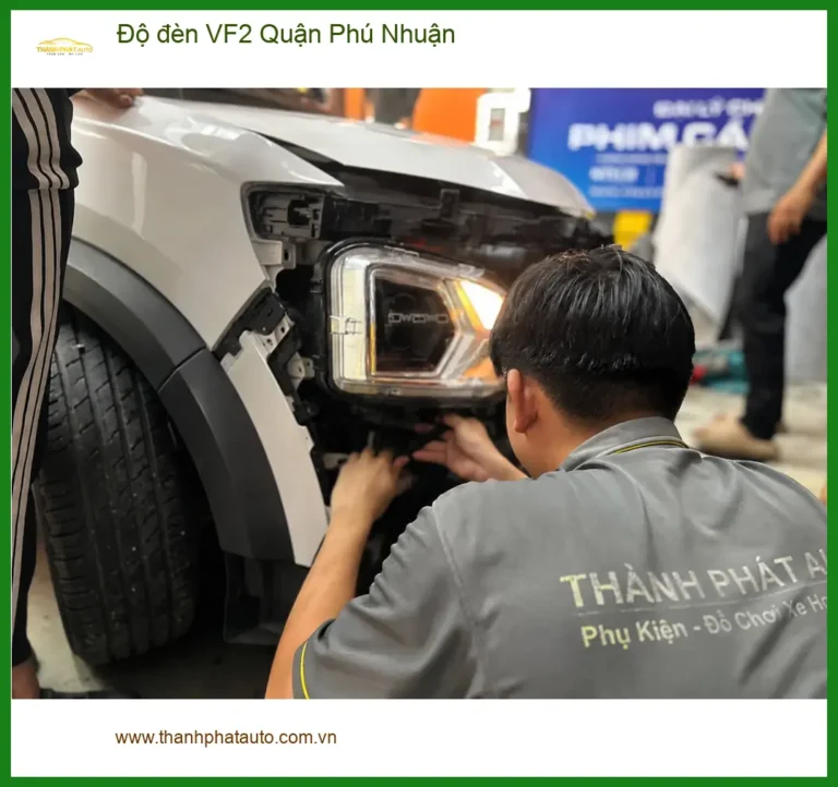 Trung Tâm Độ Đèn Ô Tô đèn VF2 Quận Phú Nhuận - Nâng Cấp Chính Hãng