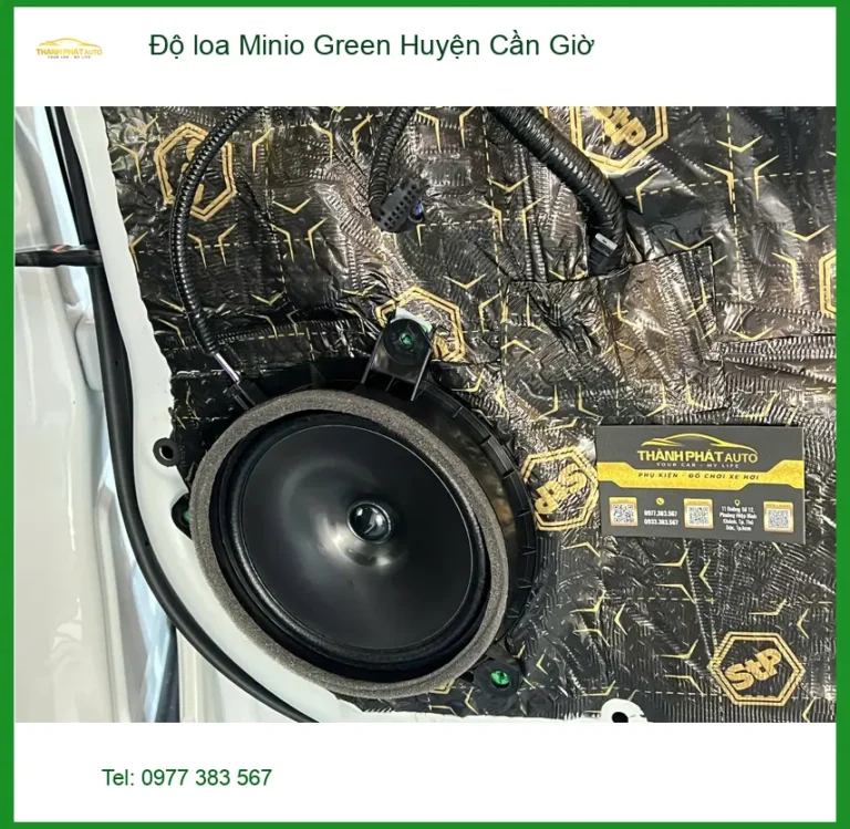 Trung Tâm Độ Loa Ô Tô loa Minio Green Huyện Cần Giờ - Thi Công Chuyên Nghiệp