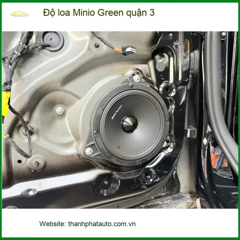 Trung Tâm Độ Loa Ô Tô loa Minio Green quận 3 - Lắp Đặt Uy Tín TPHCM