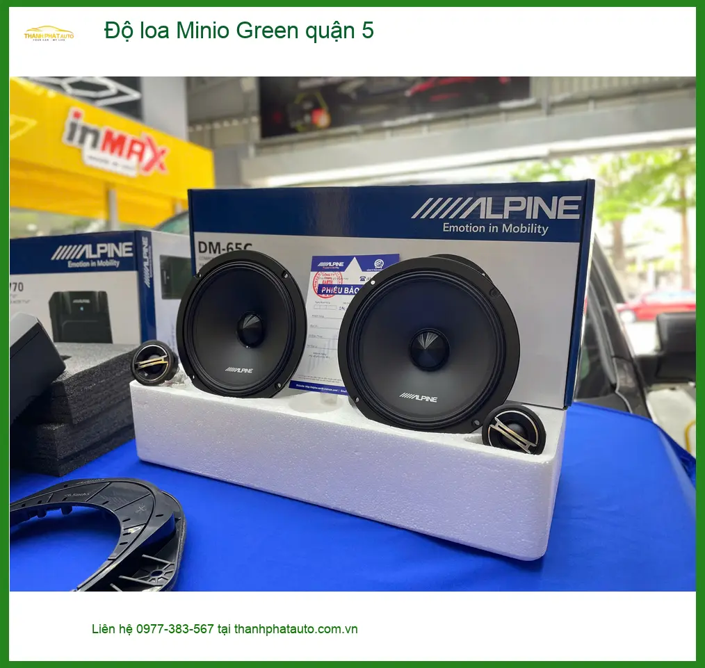 Trung Tâm Độ Loa Ô Tô loa Minio Green quận 5 - Thi Công Chuyên Nghiệp