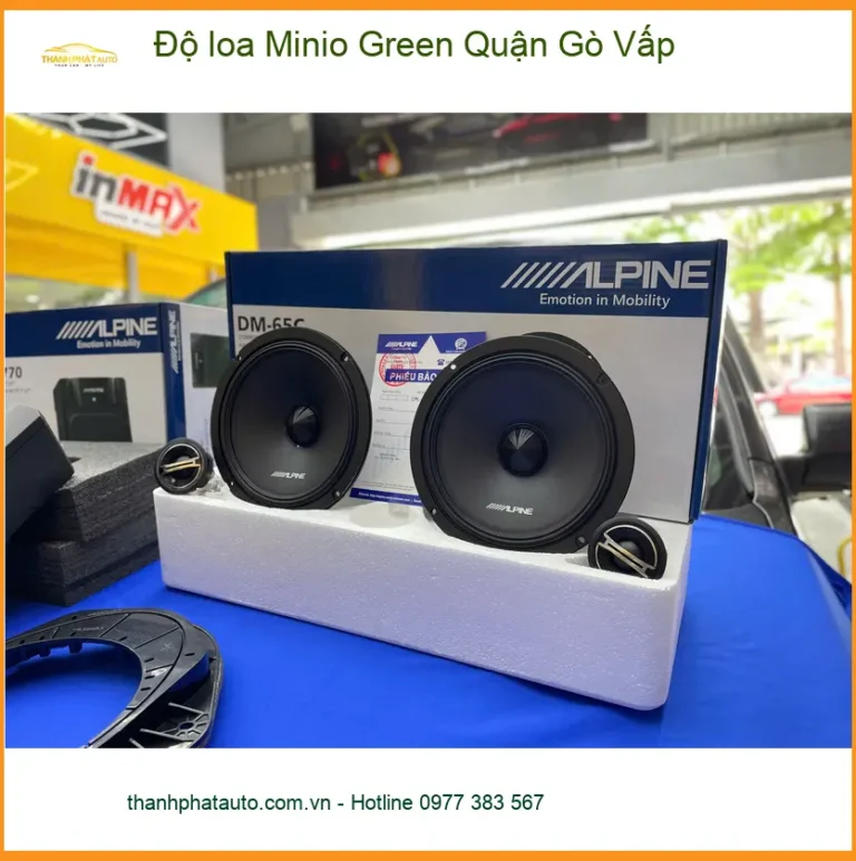 Trung Tâm Độ Loa Ô Tô loa Minio Green Quận Gò Vấp - Lắp Đặt Uy Tín TPHCM