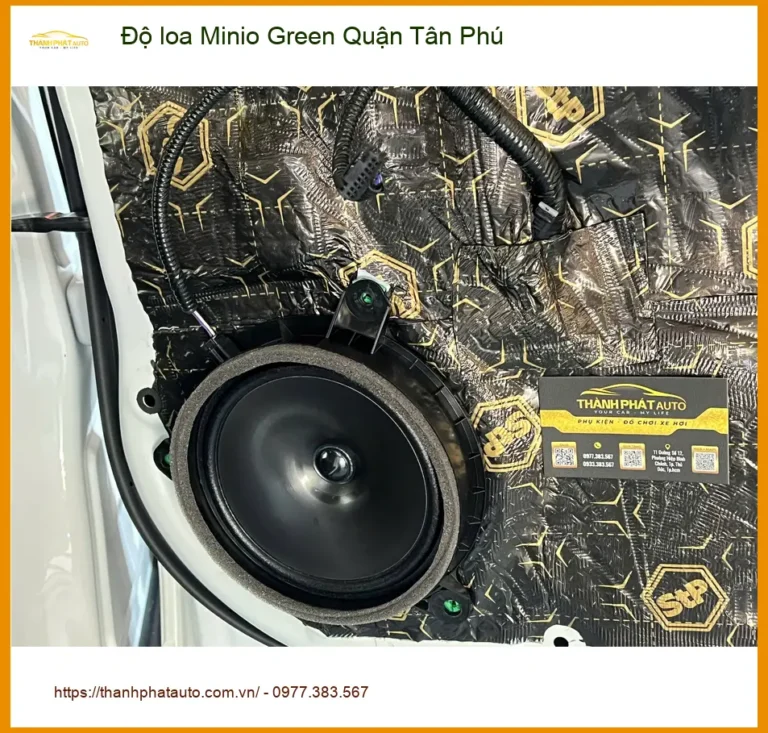 Trung Tâm Độ Loa Ô Tô loa Minio Green Quận Tân Phú - Thi Công Chuyên Nghiệp