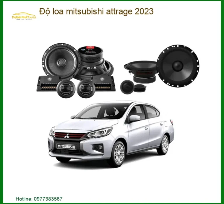 Độ Loa Mitsubishi Attrage 2023 - Địa Chỉ Lắp Đặt Loa Chính Hãng Giá Tốt TPHCM