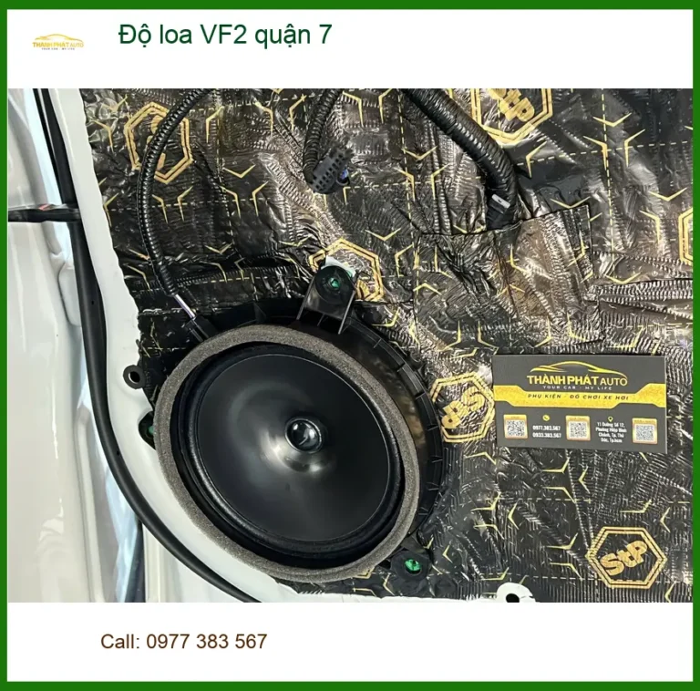 Trung Tâm Nâng Cấp Độ Loa Ô Tô loa VF2 quận 7 - Nâng Cấp Chính Hãng