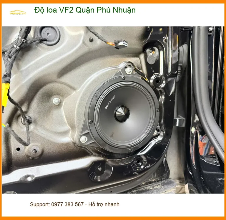 Trung Tâm Nâng Cấp Độ Loa Ô Tô loa VF2 Quận Phú Nhuận - Nâng Cấp Chính Hãng