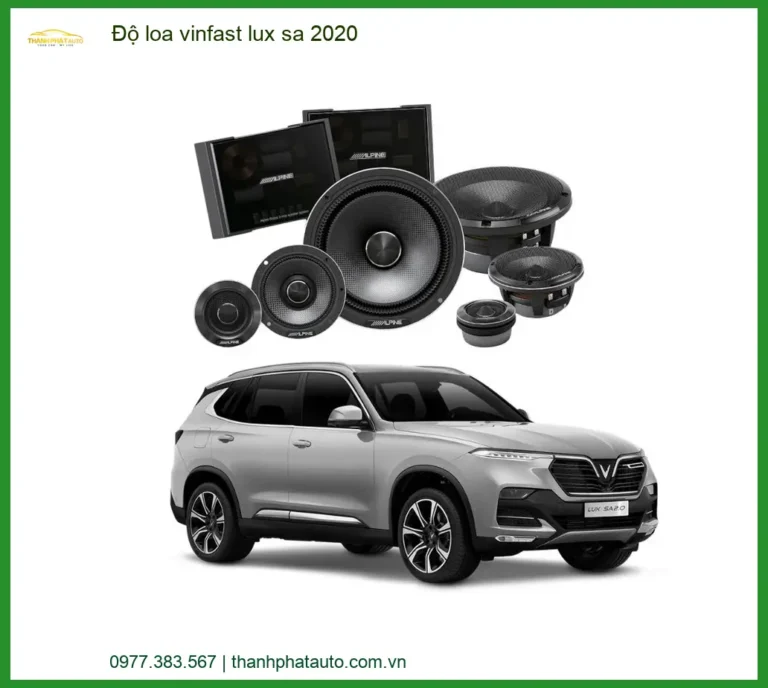 Nâng Cấp Hệ Thống Loa VinFast Lux SA 2020 - Địa Chỉ Lắp Đặt Uy Tín TPHCM