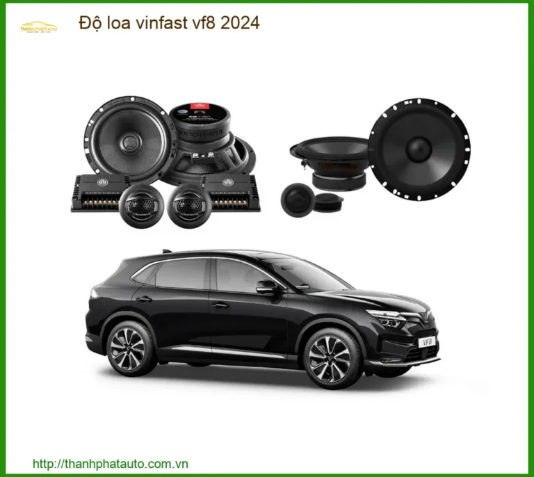 Độ Loa Vinfast VF8 2024 - Địa Chỉ Lắp Đặt Loa Xe Hơi Uy Tín Giá Tốt TPHCM