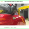 Nơi Lắp Màn Hình Android Ô Tô hình android Minio Green quận 1 - Giá Tốt TPHCM